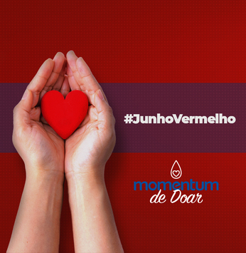 JUNHO VERMELHO: 6 motivos para você se tornar um doador de sangue