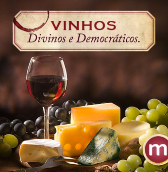 Vinhos: divinos e democráticos - Parte 2